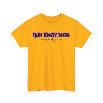 RUN AWAY MOM catch me if you can
