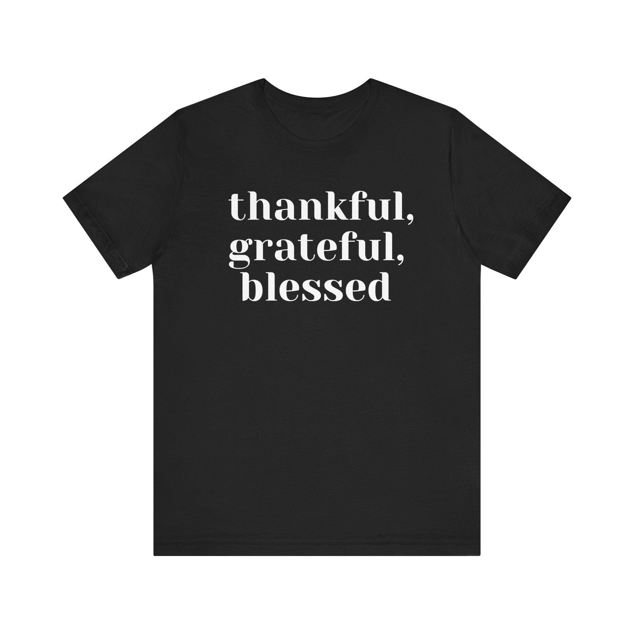Thankful - Grateful - Blessed Tee